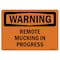 Signmission Safety Sign, OSHA WARNING, 7" Height, Rigid Plastic, Remote Mucking In Progress, Landscape OS-WS-P-710-L-12375 - alternate 1